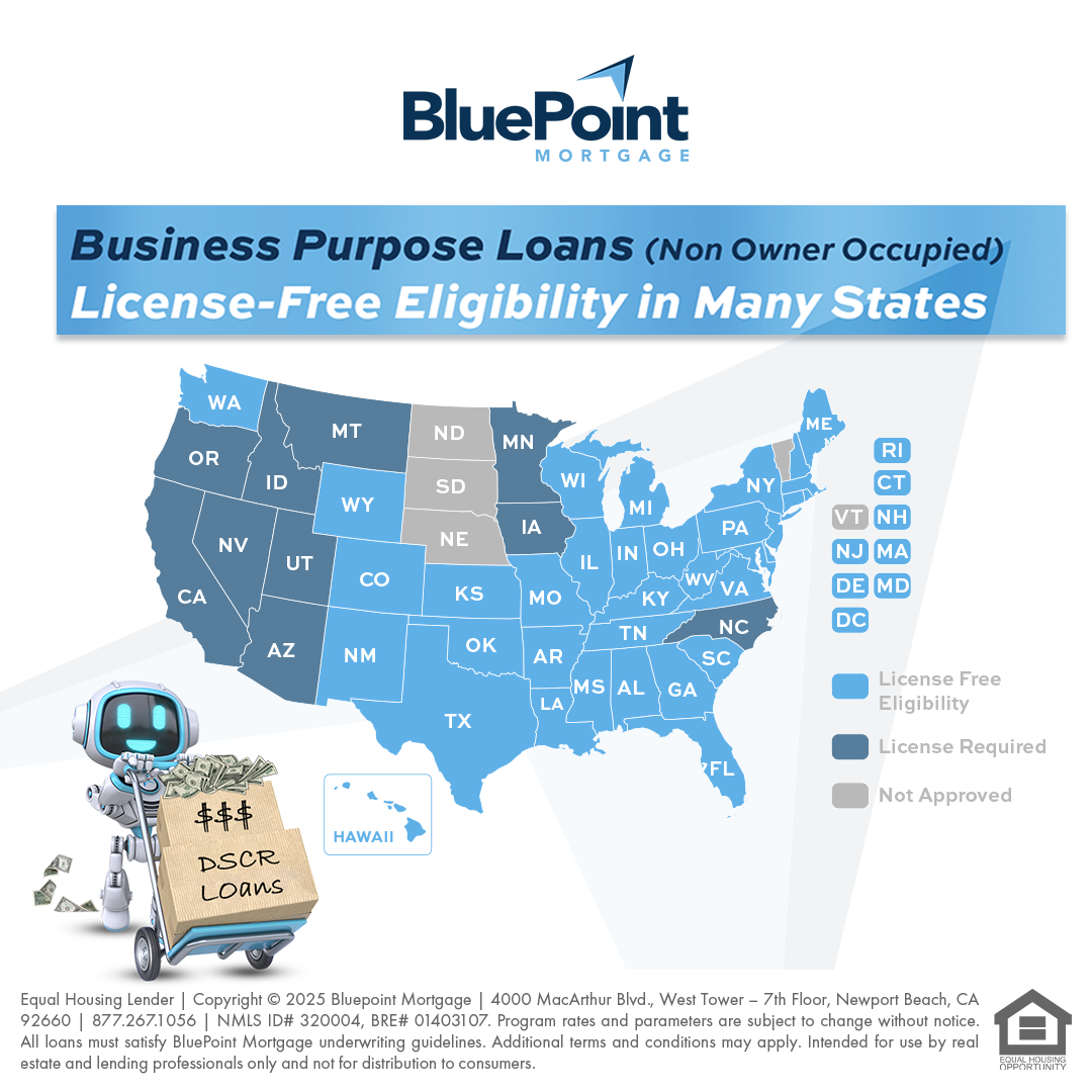DSCR Business Purpose Loans – License-Free States Map (Now Including Hawaii) Map showing states with license-free eligibility for BluePoint Mortgage’s Business Purpose Loans (Non-Owner Occupied), including newly added Hawaii. Ideal for brokers funding DSCR loans without requiring state licensing.